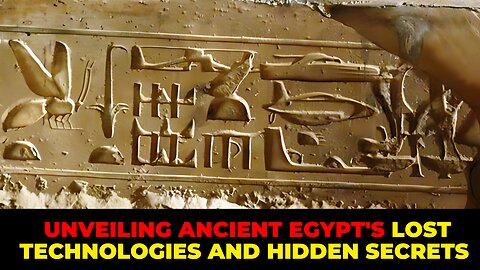 Discovering Ancient Egypt's Lost Technologies and Hidden Secrets