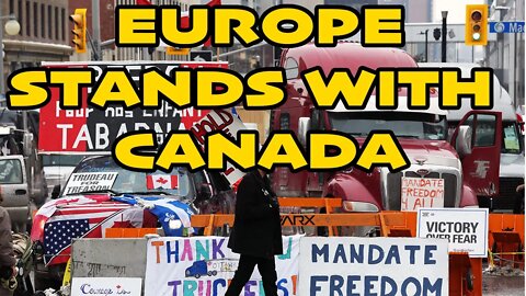 🇨🇦🇪🇺EUROPE STANDS WITH CANADA 🇪🇺🇨🇦 FREEDOM CONVOY 🚚🚛