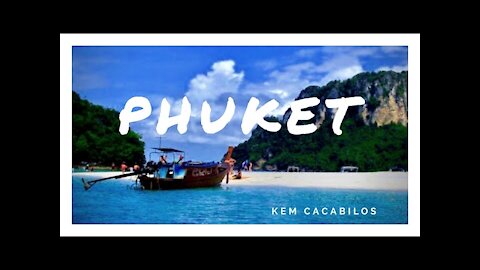 Phuket | Thailand | Adventures | Kem’s World