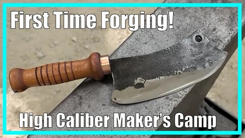 Metal Forging and Wood Turning | High Caliber Maker's Camp | 2021/37
