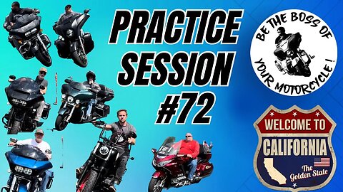 Practice Session #72 - California Edition - Advanced Slow Speed Riding Skills