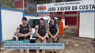 11º Batalhão de PM: Palestras e Atividades para Conscientizar sobre Segurança Escolar.