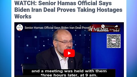 Senior Hamas Official Says Biden Iran Deal Proves Taking Hostages Works