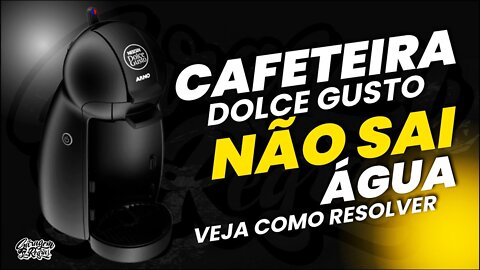 CAFETEIRA DOLCE GUSTO NÃO SAI ÁGUA - COMO DESENTUPIR SEM DESMONTAR