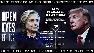 Open Eyes Ep. 152 - "No Holds Barred."