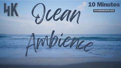 Relaxing Waves: 10-Minute Ocean Ambience