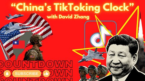 "China's TikToking Clock" with David Zhang from "China Insider"