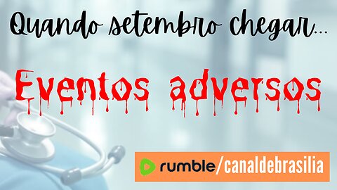 Eventos adversos - apenas no rumble. Em setembro