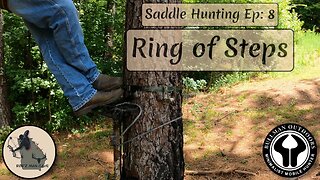 Saddle Hunting Ep: 8 | Ring Of Steps - Bullman Outdoors Pioneer Steps