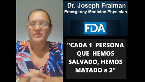 "Cada una persona que hemos salvado hemos matado a 2" (Dr. Joseph Fraiman)