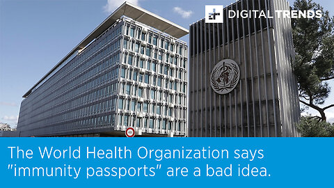 The World Health Organization says "immunity passports" are a bad idea.