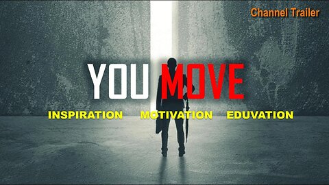 You Move | Channel Trailer