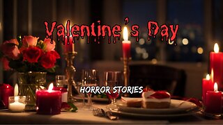 3 Creepy Valentine's Day Horror Stories