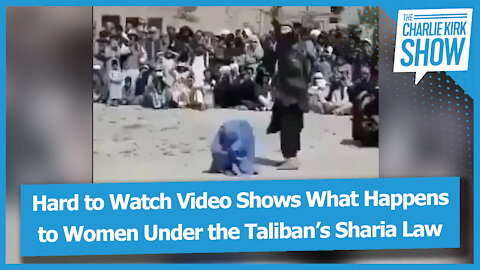 Hard to Watch Video Shows What Happens to Women Under the Taliban’s Sharia Law