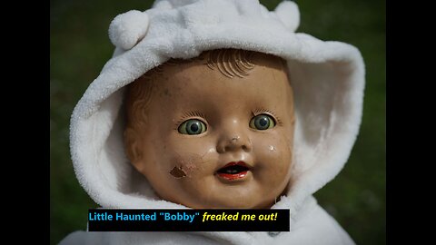 Haunted Bobby FREAKED ME OUT! Eyes move and sticks out his tongue!!!