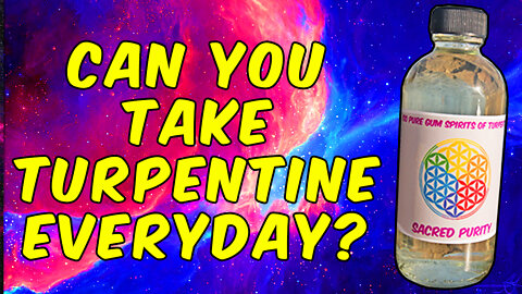 Can You Take Turpentine For Healing Every Day?