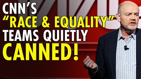 CNN joins John Deer and Tractor Supply by canning "Race and Equality’ team as part of layoffs
