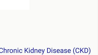 Chronic Kidney Disease (CKD)