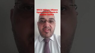 BRICS Military Alliance Egypt Assists Russia In Ukraine Conflict #Rumble