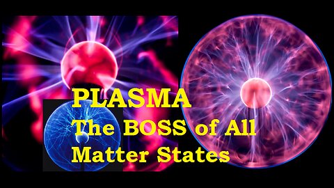 Plasma The Boss Of All States Of Matter