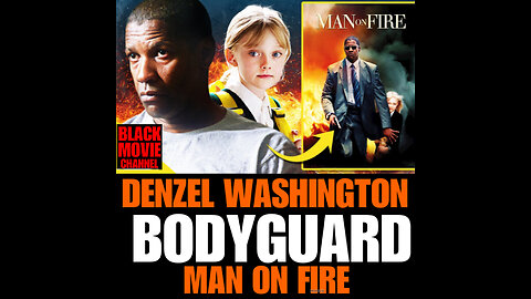 BMC #50 BODYGUARD aka MAN ON FIRE featuring Denzel Washington