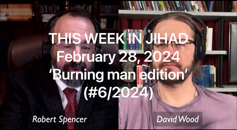 SPENCER & WOOD - THIS WEEK IN JIHAD (Feb. 28, 2024) full show