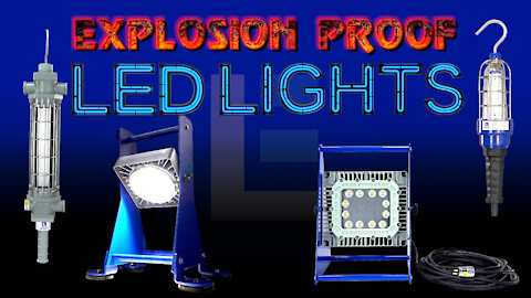 Explosion Proof Lighting Gear for Busy Plant Turnarounds and 2022