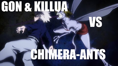 [HxH] Gon & Killua vs Chimera Ants