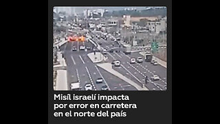 Misil israelí falla e impacta en plena carretera llena de coches