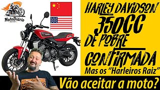 Harley Davidson 350cc, de POBRE, CONFIRMADA: mas os “HARLEIROS RAÍZ” vão aceitar a MOTO?