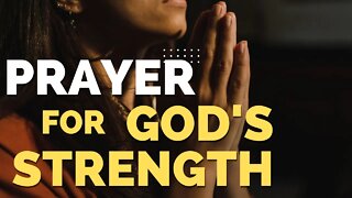 Minute Prayer. Prayer for God’s Strength