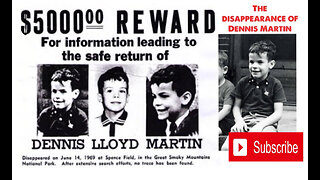 The disappearance of Dennis Martin