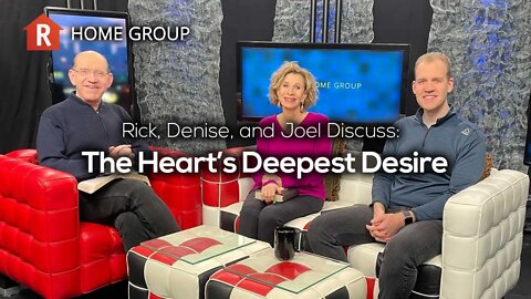 The Heart’s Deepest Desire — Home Group
