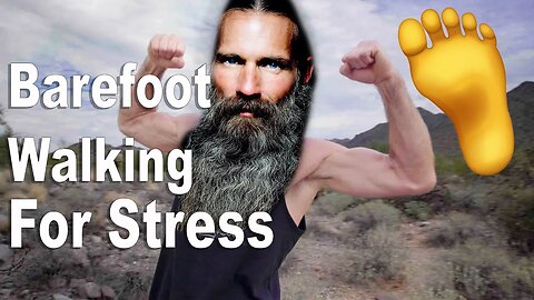 BareFoot Walking for Stress