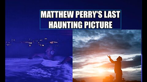 Matthew Perry aka Chandler from Friends passed away-his last haunting picture and his hope in Jesus