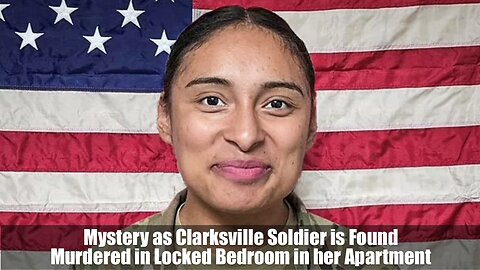 Mystery as Clarksville Soldier is Found Murdered in Locked Bedroom in her Apartment