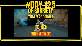 Reflecting on Day 4 of Sobriety | Reacting to Tom MacDonald - Fighter @TomMacDonaldOfficial