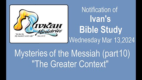 Mysteries of the Messiah (Part 10) – “The Greater Context”