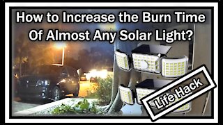 How to Increase the Burn Time of Almost Any Solar Light? (LIFE HACK)