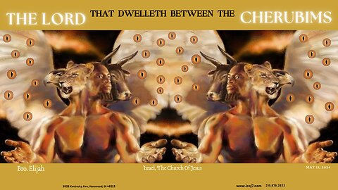 THE LORD THAT DWELLETH BETWEEN THE CHERUBIMS