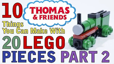 10 Thomas the Tank Engine and Friends things you can make with 20 Lego Pieces Part 2