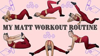 My Matt Workout Routine