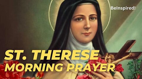 Morning Prayer | by St. Therese