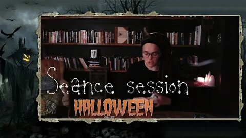 Seance Session | HALLOWEEN | Something is in the air, Aware-wolf, Choice & Split realities