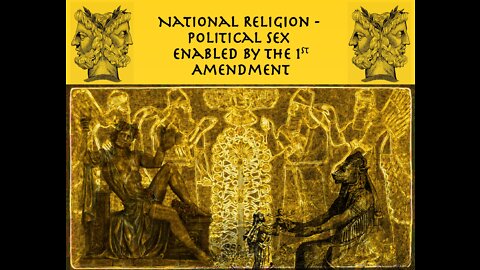 Episode 357: National Religion - Political Sex Enabled By the 1st Amendment