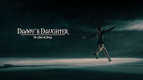 “Daddy's Daughter” by The Ghosts of Liberty