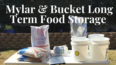 Repackaging foods in Mylar bags and buckets for long term storage