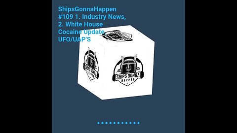 July 15 - ShipsGonnaHappen #109 UFO'S/UAP'S