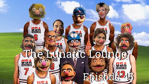 The Lunatic Lounge: Episode 45