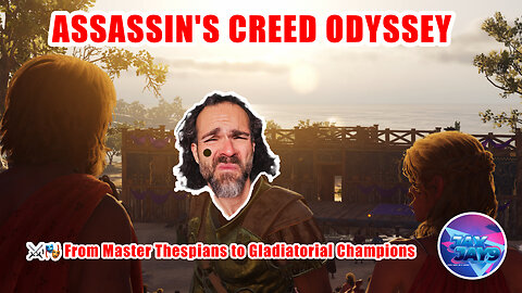 ⚔️🎭 From Master Thespians to Gladiatorial Champions: Conquering All in Assassin&#39;s Creed Odyssey!